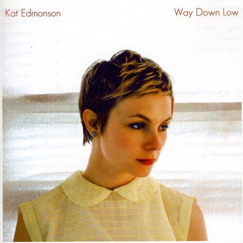Kat Edmonson Way Down Low